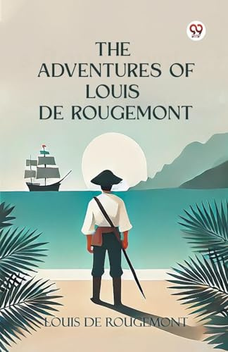 The Adventures of Louis de Rougemont