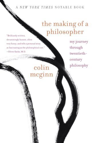 Making of a Philosopher, The: My Journey Through Twentieth-Century Philosophy: My Journey Through Twentieth-Century Philosophy – An Intellectual Memoir from Oxford to America with Russell and Chomsky