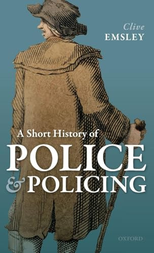 SHORT HISTORY OF POLICE & POLICING