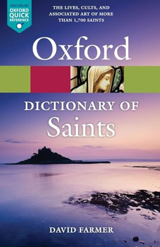 The Oxford Dictionary of Saints, Fifth Edition Revised (Oxford Quick Reference)