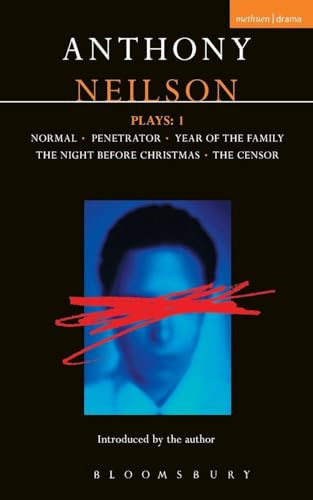 Neilson Plays:1: Normal; Penetrator; Year of the Family; Night Before Christmas; Censor (Contemporary Dramatists)