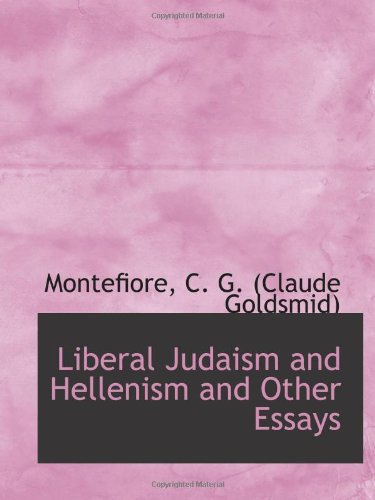 Liberal Judaism and Hellenism and Other Essays