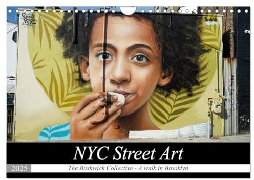 NYC Street Art (Wandkalender 2025 DIN A4 quer), CALVENDO Monatskalender