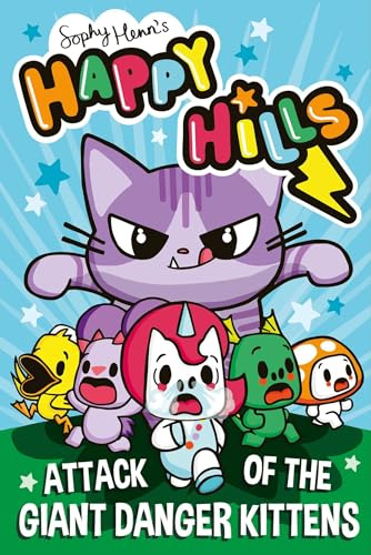Attack of the Giant Danger Kittens: Volume 1 (Happy Hills)