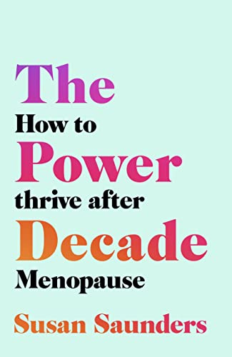 The Power Decade: How to Thrive After Menopause