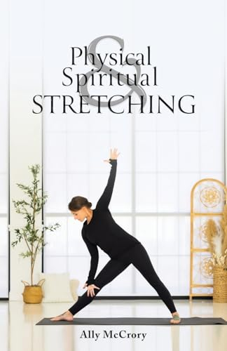 Physical and Spiritual Stretching