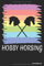 HOBBY HORSING Hobby Horse Steckenpferd Pferd: Notizbuch Notizheft 120 Seiten, DIN A5, Punkteraster, perfekte Geschenkidee Geschenk für Notizen, ... Notieren deiner Wettkampf-Ziele, to do-Listen