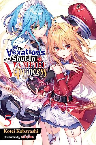 The Vexations of a Shut-In Vampire Princess, Vol. 5 (light novel) (Volume 5)