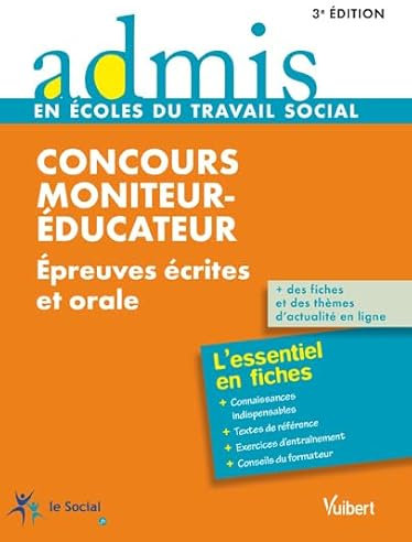 Concours Moniteur-éducateur - Ecrit et oral - Admis - L'essentiel en fiches