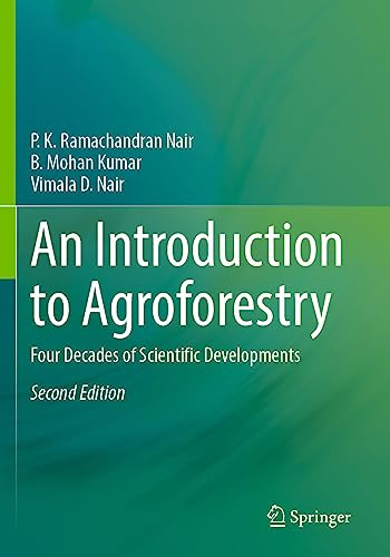 An Introduction to Agroforestry: Four Decades of Scientific Developments