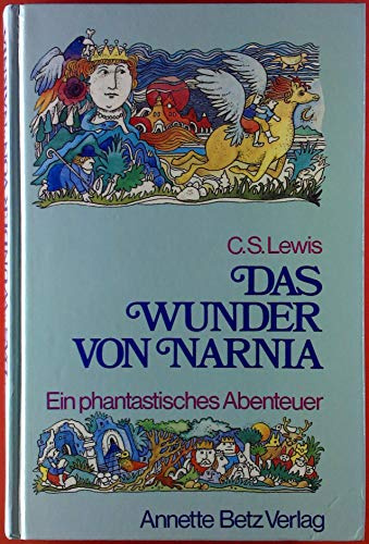 Das Wunder von Narnia: Ein phantastisches Abenteuer