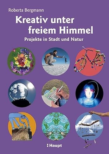 Kreativ unter freiem Himmel: Projekte in Stadt und Natur