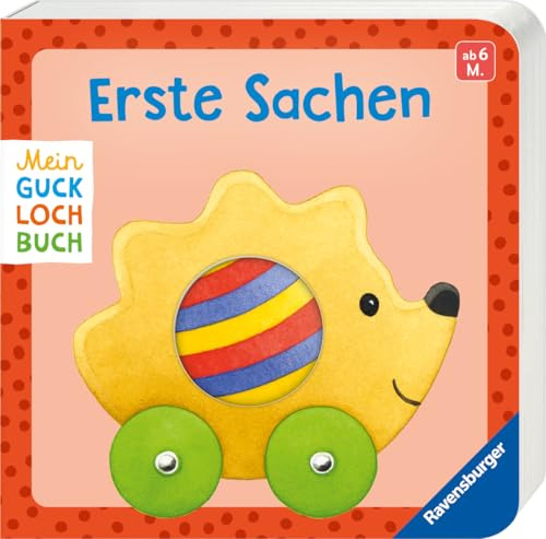 Mein Gucklochbuch: Erste Sachen, Pappbilderbuch für Kinder ab 6 Monaten, mit Spieleffekt