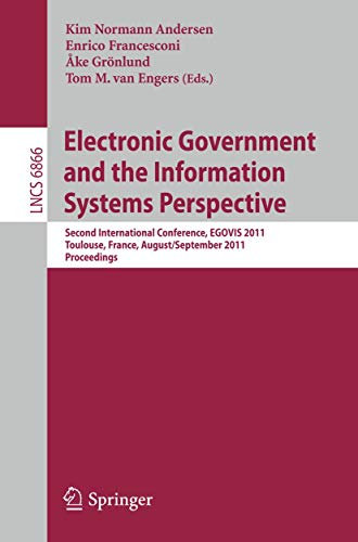Electronic Government and the Information Systems Perspective: Second International Conference, EGOVIS 2011, Toulouse, France, August 29 -- September ... (Lecture Notes in Computer Science, 6866)