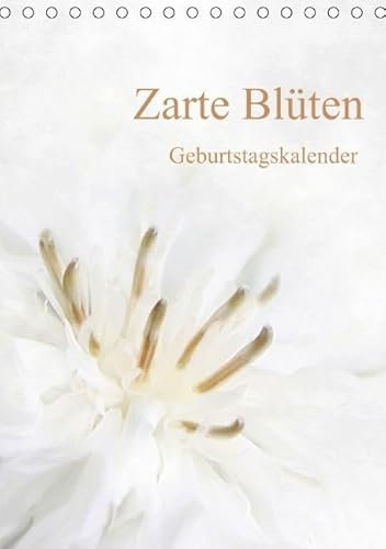 Zarte Blüten/Geburtstagskalender (Tischkalender immerwährend DIN A5 hoch)
