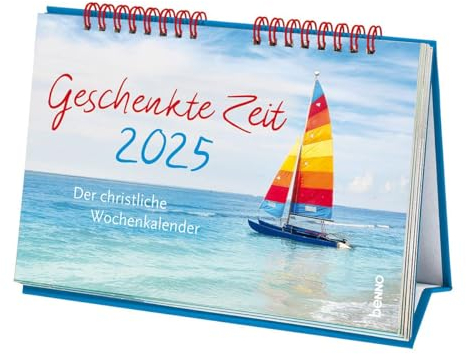 Geschenkte Zeit 2025: Der christliche Wochenkalender