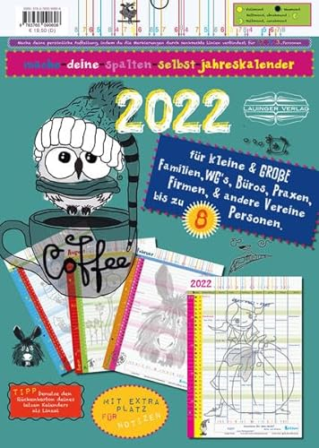 mache-deine-spalten-selbst-jahreskalender 2022: für kleine & GROßE Familien, WGs, Büros, Praxis, Firmen & andere Vereine von 1 bis zu 8 Personen.