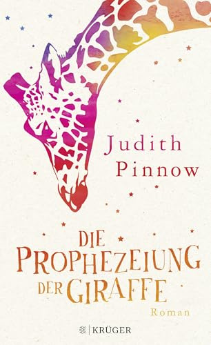 Die Prophezeiung der Giraffe: Roman