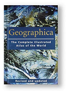 Geographica: The Complete Illustrated Atlas of the World