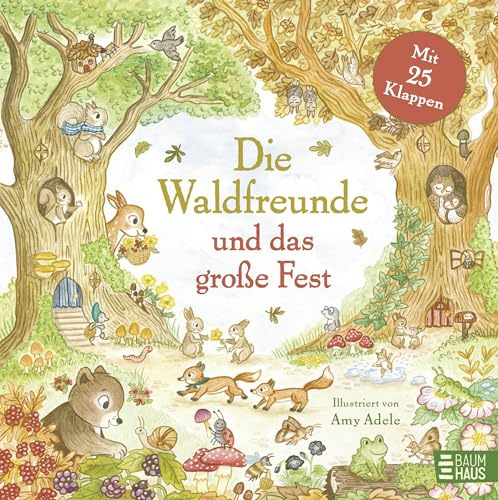 Die Waldfreunde und das große Fest: Liebevoll illustriertes Pappbilderbuch über Waldtiere im Herbst und Winter mit Klappen, Suchaufgaben und ersten Sachinfos – ideal für Kinder ab 3