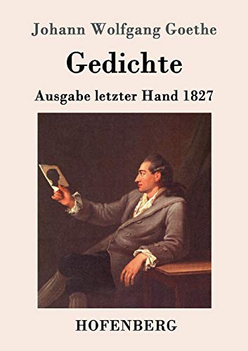 Gedichte: Ausgabe letzter Hand 1827