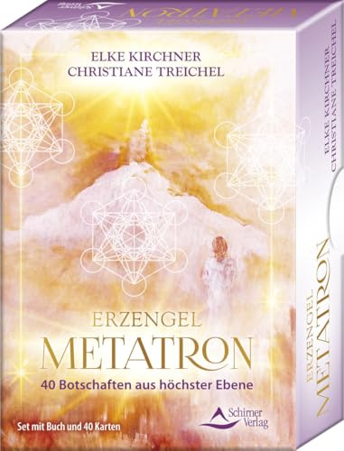 Erzengel Metatron - 40 Botschaften aus höchster Ebene: Set mit Buch und 40 Karten
