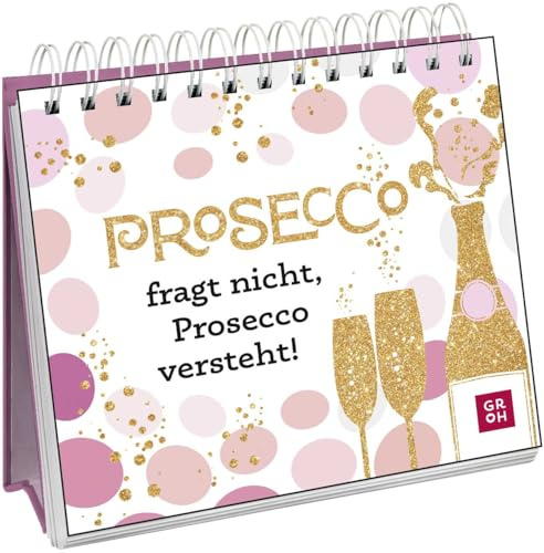 Prosecco fragt nicht, Prosecco versteht!: Mini-Aufsteller mit lustigen Sprüchen rund um Alkohol und Feste | Lustiges Geschenk für Freunde oder Kollegen