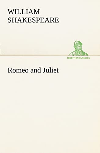Romeo and Juliet (TREDITION CLASSICS)