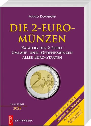 Die 2-Euro-Münzen: Katalog der 2-Euro-Umlauf- und -Gedenkmünzen aller Euro-Staaten