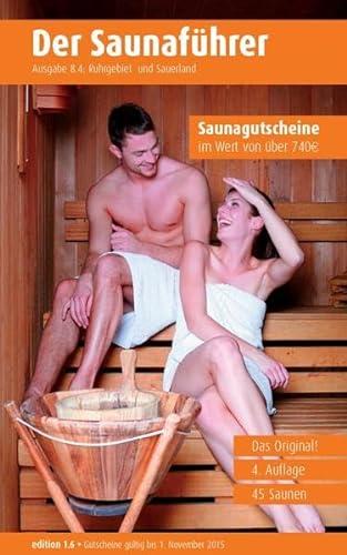 Region 8.4: Ruhrgebiet und Sauerland - Der regionale Saunaführer mit Gutscheinen