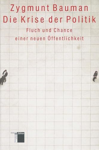 Die Krise der Politik. Fluch und Chance einer neuen Öffentlichkeit