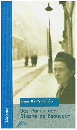Das Paris der Simone de Beauvoir (blue notes)