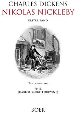 Nikolas Nickleby: Band 1: Illustrationen von Phiz