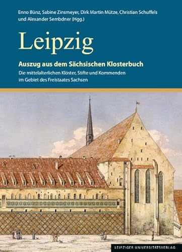Leipzig: Auszug aus dem Sächsischen Klosterbuch (Auszüge aus dem Klosterbuch)