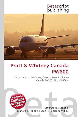 Pratt & Whitney Canada PW800: Turbofan, Pratt & Whitney Canada, Pratt & Whitney Canada PW300, Airbus A400M
