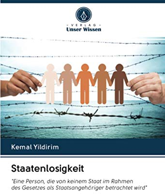 Staatenlosigkeit: Eine Person, die von keinem Staat im Rahmen des Gesetzes als Staatsangehöriger betrachtet wird