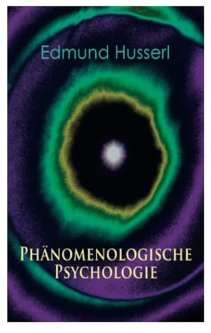 Phänomenologische Psychologie: Klassiker der Phänomenologie