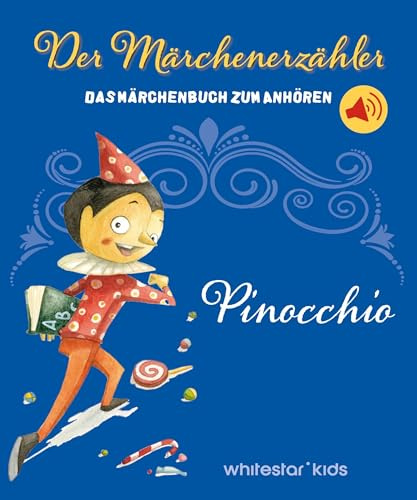Pinocchio: Der Märchenerzähler Das Märchenbuch zum Anhören
