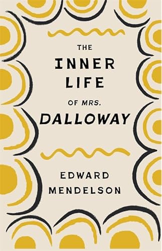 The Inner Life of Mrs. Dalloway (Leonard Hastings Schoff Lectures)