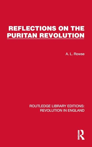 Reflections on the Puritan Revolution (Routledge Library Editions: Revolution in England)