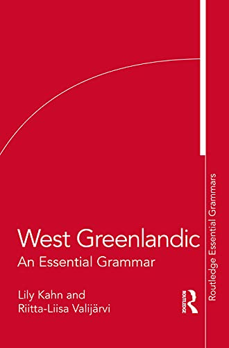 West Greenlandic: An Essential Grammar (Routledge Essential Grammars)