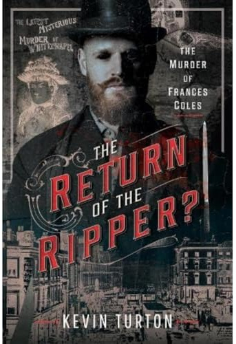 The Return of the Ripper?: The Murder of Frances Coles