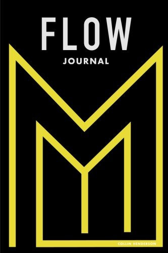 Flow Journal: A Daily Guide to Master Your Mindset