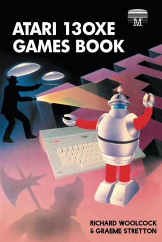 Atari 130XE Games Book: 13 (Retro Reproductions)
