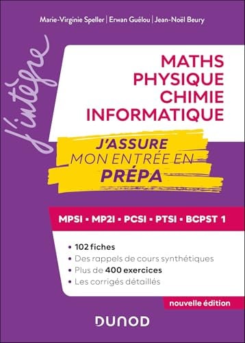 Maths-Physique-Chimie-Informatique, J'assure mon entrée en prépa: MPSI-MP2I-PCSI-PTSI-BCPST 1
