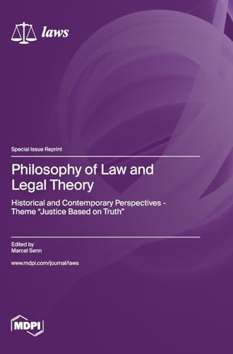 Philosophy of Law and Legal Theory: Historical and Contemporary Perspectives - Theme Justice Based on Truth