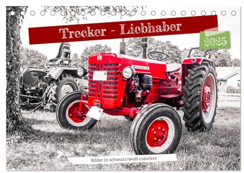 Trecker-Liebhaber (Tischkalender 2025 DIN A5 quer), CALVENDO Monatskalender: Liebevoll gepflegte Oldtimer-Traktoren schwarz-weiß coloriert (CALVENDO Technologie)