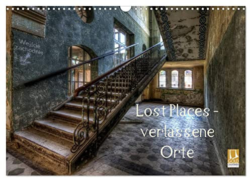 Lost Places - Verlassene Orte (Wandkalender 2025 DIN A3 quer), CALVENDO Monatskalender: Verlassene Orte, Schönheit des Verfalls (CALVENDO Kunst)