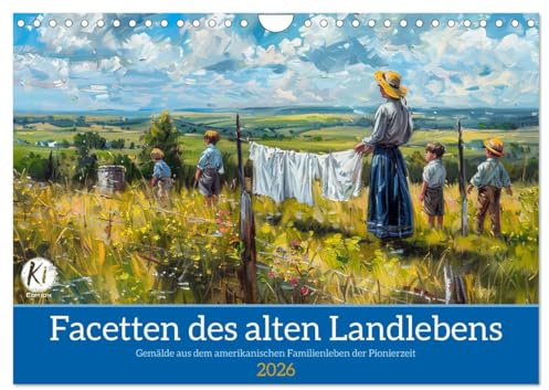 Facetten des alten Landlebens (Wandkalender 2026 DIN A4 quer), CALVENDO Monatskalender: Lassen Sie sich von der Schönheit und dem Zauber des einfachen Lebens inspirieren (CALVENDO Menschen)