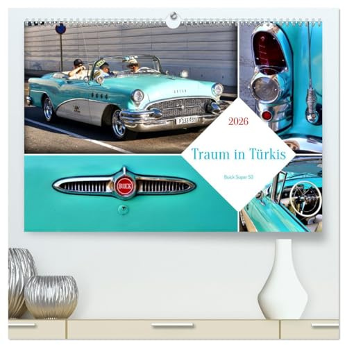 Traum in Türkis - Buick Super 50 (hochwertiger Premium Wandkalender 2026 DIN A2 quer), Kunstdruck in Hochglanz: Der US-Oldtimer Buick Super 50 von 1955 in Kuba (CALVENDO Mobilitaet)